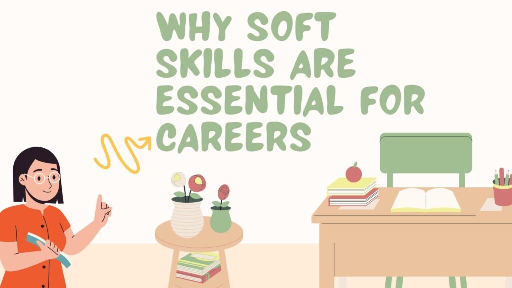 Why Soft Skills Are Essential for Careers